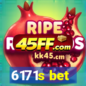 6171s bet